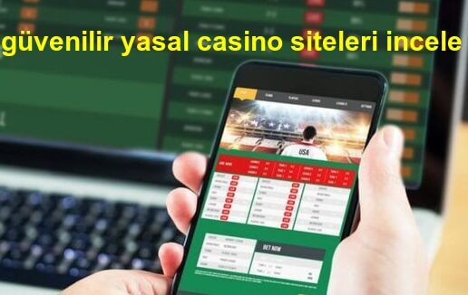 güvenilir yasal casino siteleri incele