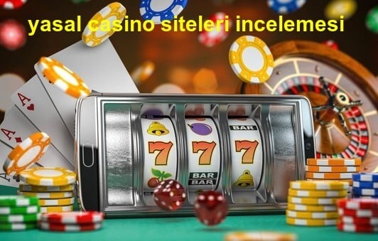 yasal casino siteleri incelemesi