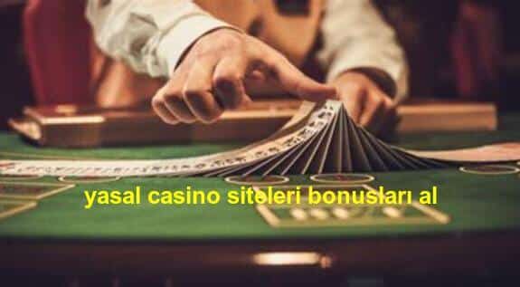 yasal casino siteleri bonusları al